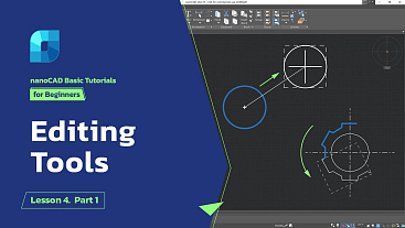nanoCAD Editing Tools - Lesson 4. Part 1